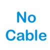 No Cable Option